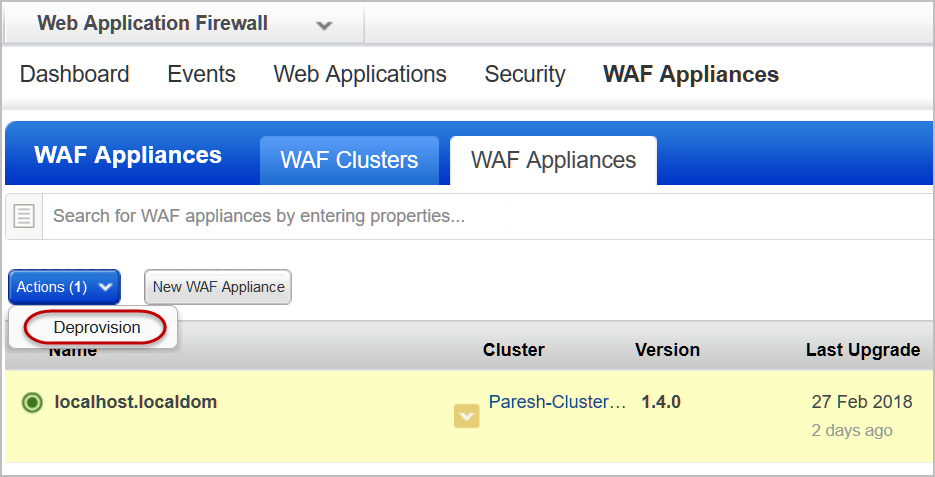 the Deprovision option in the Actions menu in the WAF Appliances tab.